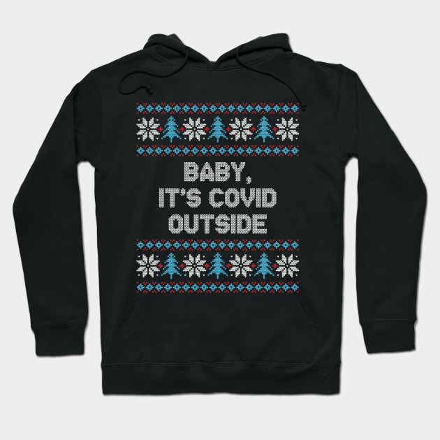 Baby It's COVID Outside Funny Christmas 2020 Hoodie by GiftTrend